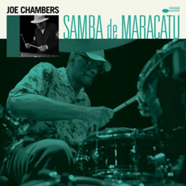 JOE CHAMBERS &ndash; &ldquo;Samba de Maracatu&rdquo;