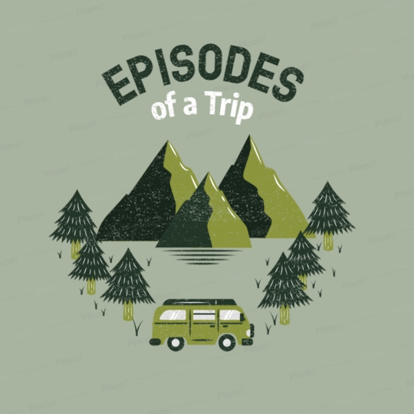 Episodes of a Trip