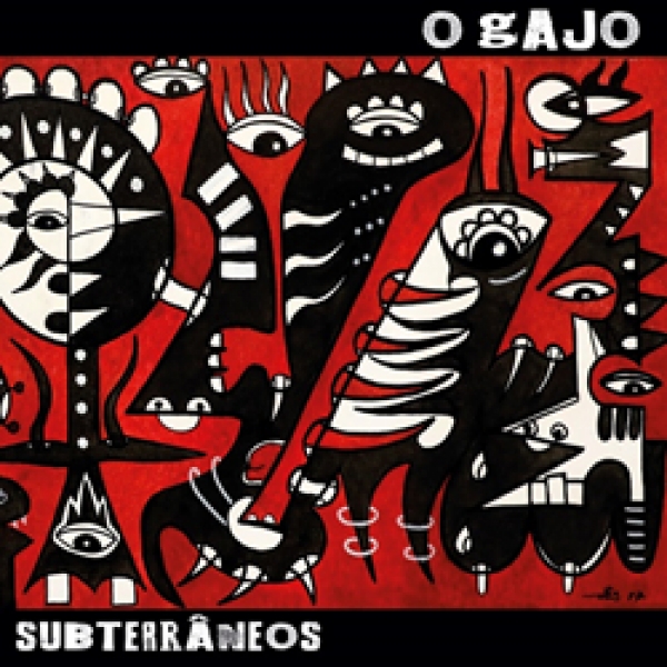 O GAJO &ndash; &ldquo;Subterr&acirc;neos&rdquo;