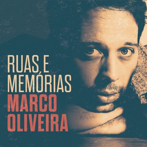 Marco Oliveira - Ruas e Memórias