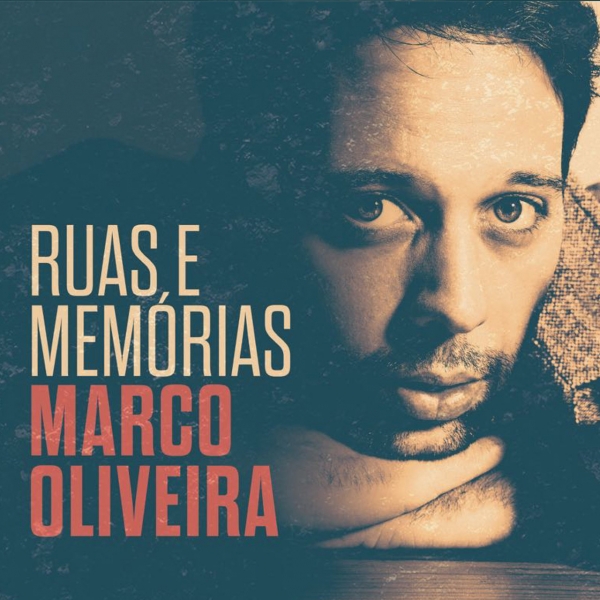 Marco Oliveira - Ruas e Mem&oacute;rias