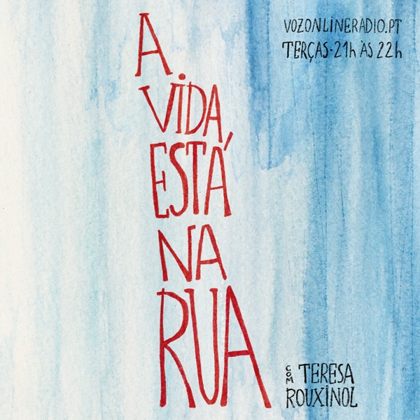 a vida est&aacute; na rua