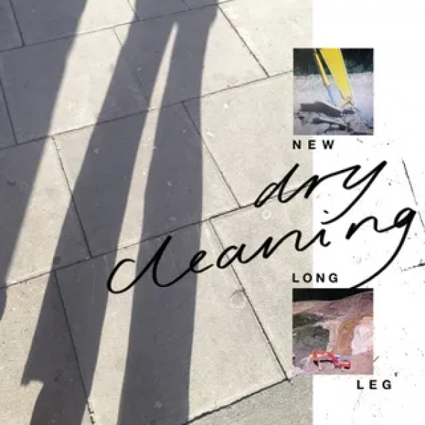 Dry Cleaning – “New Long Leg”