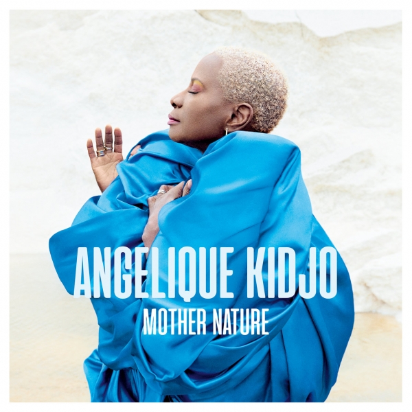 Mother Nature, o novo disco de Ang&eacute;lique Kidjo. A exuber&acirc;ncia do hip-hop encontra a tradi&ccedil;&atilde;o africana