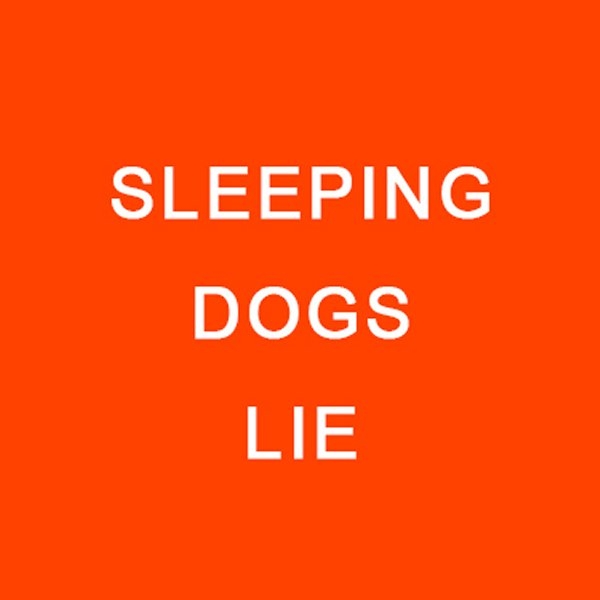 sleeping dogs lie