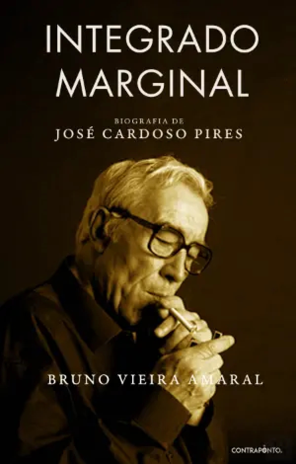 Integrado Marginal - Biografia de Jos&eacute; Cardoso Pires de Bruno Vieira Amaral | 17 de junho