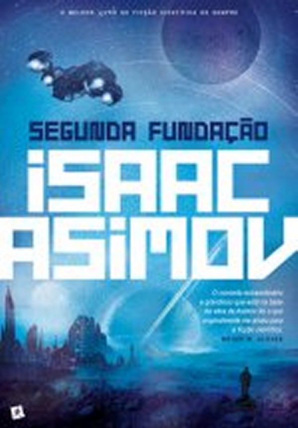 Segunda Fundação de Isaac Asimov - Fundação - Livro 3
