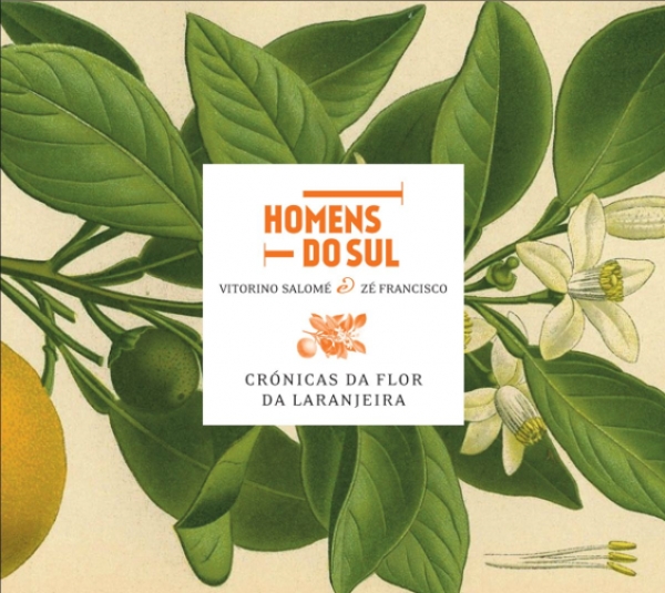 Homens do Sul - Vitorino Salom&eacute; e Z&eacute; Francisco - Flor da Laranjeira