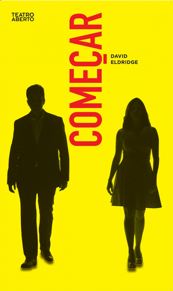 COME&Ccedil;AR de David Eldridge | Teatro Aberto