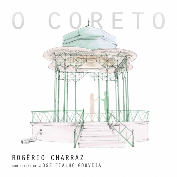 "O CORETO" &Eacute; O NOVO &Aacute;LBUM DE ROG&Eacute;RIO CHARRAZ