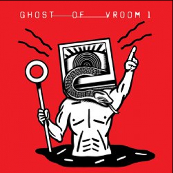 Ghost Of Vroom &ndash; &ldquo;Ghost Of Vroom 1&rdquo;